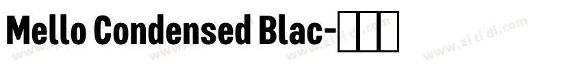 Mello Condensed Blac字体转换